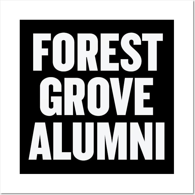 Forest Grove Alumni Wall Art by JonnysLotTees